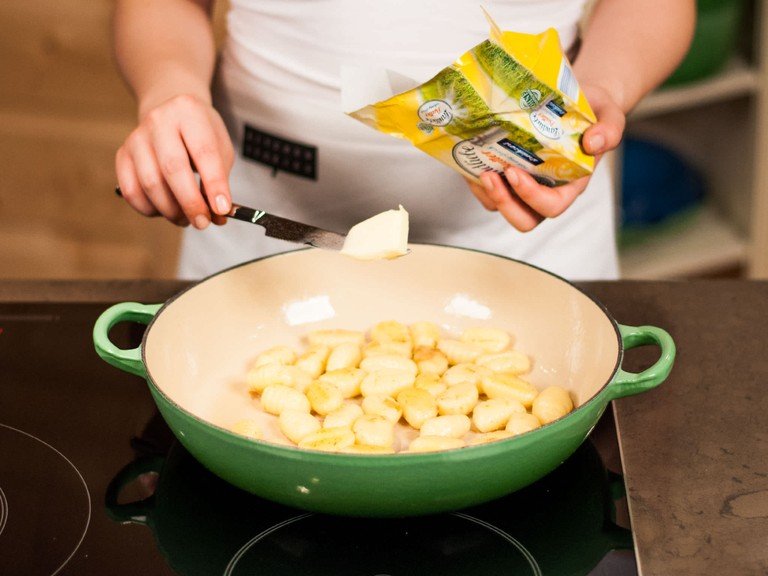 Fry gnocchi in a pan with some butter for approx. 8 – 10 min.